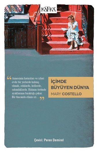 İçimde Büyüyen Dünya Mary Costello Kafka Kitap
