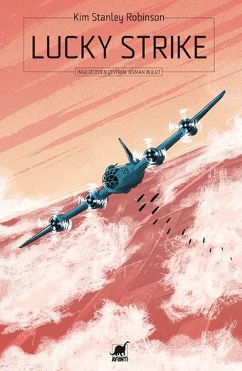 Lucky Strike Kim Stanley Robinson Ayrıntı Yayınları