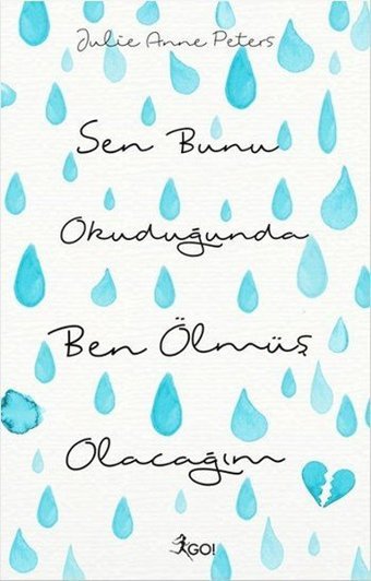 Sen Bunu Okuduğunda Ben Ölmüş Olacağım Julie Anne Peters GO!