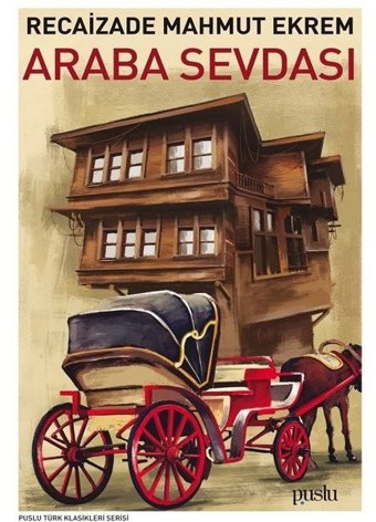 Araba Sevdası Recaizade Mahmut Ekrem Puslu Yayıncılık