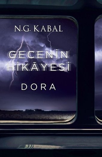 Gecenin Hikayesi - Dora N. G. Kabal Martı Yayınları