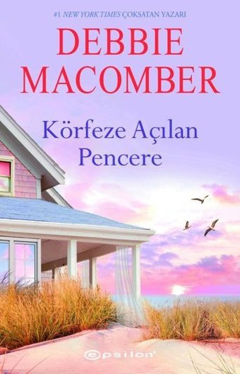 Körfeze Açılan Pencere Debbie Macomber Epsilon Yayınevi