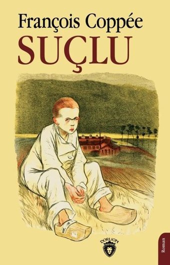 Suçlu François Coppee Dorlion Yayınevi