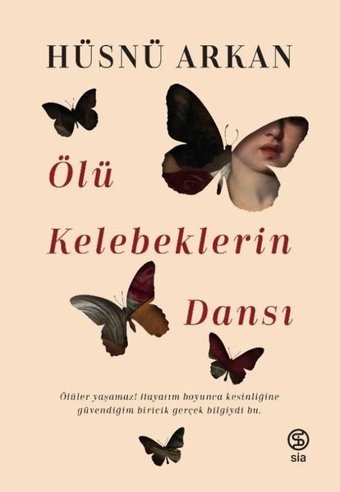 Ölü Kelebeklerin Dansı Hüsnü Arkan Sia