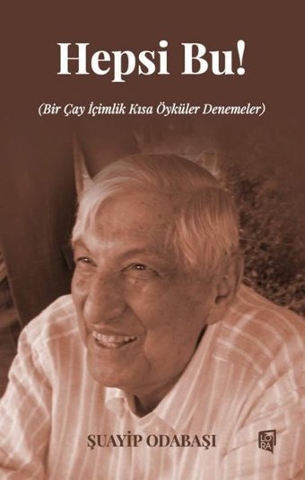 Hepsi Bu! Şuayip Odabaşı Lora Yayıncılık