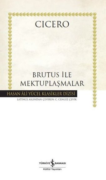Brutus ile Mektuplaşmalar - Hasan Ali Yücel Klasikler Cicero İş Bankası Kültür Yayınları