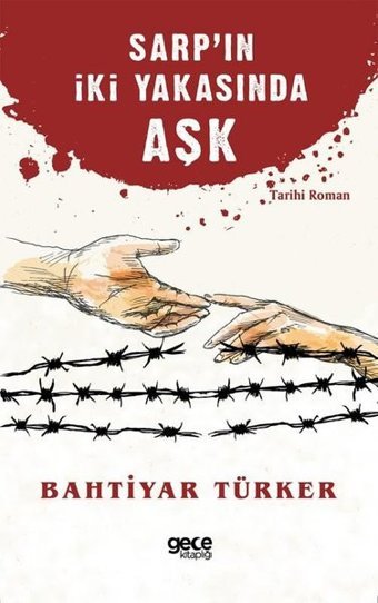 Sarp'ın İki Yakasında Aşk Bahtiyar Türker Gece Kitaplığı