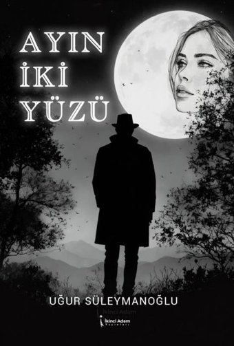 Ayın İki Yüzü Uğur Süleymanoğlu İkinci Adam Yayınları