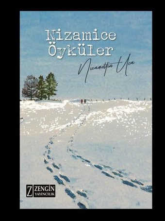 Nizamice Öyküler Nizamettin Uca Zengin Yayıncılık