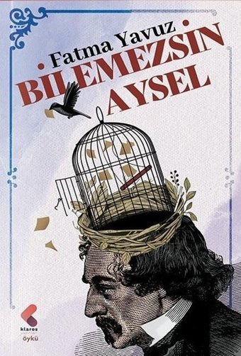 Bilemezsin Aysel Fatma Yavuz Klaros Yayınları