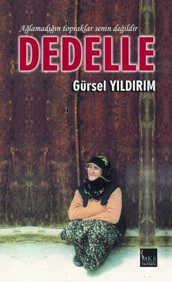 Dedelle - Ağlamadığın Topraklar Senin Değildir Gürsel Yıldırım MKB Halk Kütüphanesi