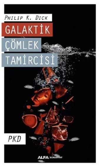 Galaktik Çömlek Tamircisi Philip K. Dick Alfa Yayıncılık