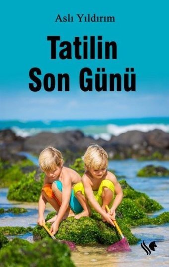 Tatilin Son Günü Aslı Yıldırım S.S International Publishing