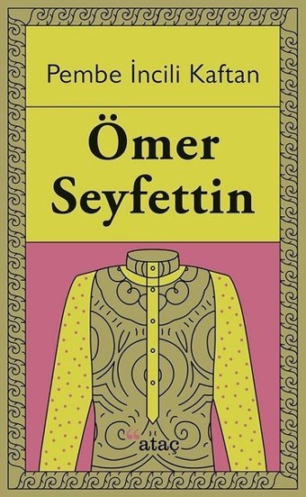Pembe İncili Kaftan Ömer Seyfettin Ataç Yayınları