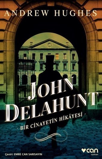 John Delahunt-Bir Cinayetin Hikayesi Andrew Hughes Can Yayınları