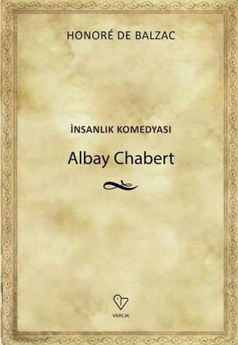 İnsanlık Komedyası Albay Chabert Honore de Balzac Varlık Yayınları