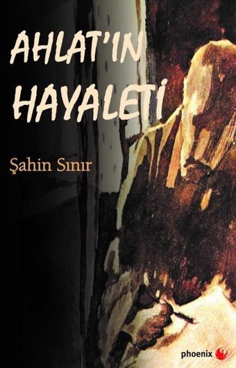 Ahlat'ın Hayaleti Şahin Sınır Phoenix