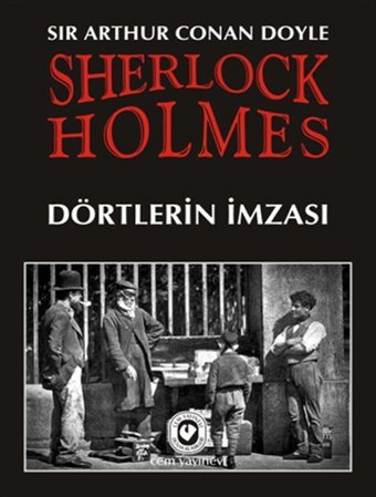Dörtlerin İmzası Sir Arthur Conan Doyle Cem Yayınevi