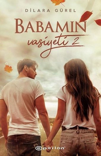 Babamın Vasiyeti 2 Dilara Gürel Epsilon Yayınevi