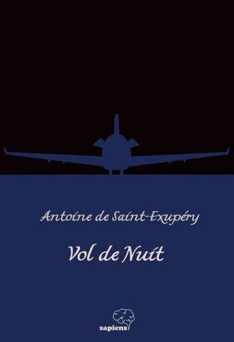 Vol de Nuit Antoine de Saint-Exupery Sapiens