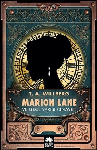 Marion Lane ve Gece Yarısı Cinayeti T. A. Willberg Eksik Parça Yayınları