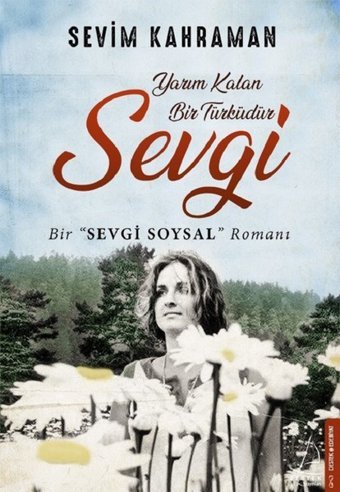 Yarım Kalan Bir Türküdür Sevgi Sevim Kahraman Destek Yayınları