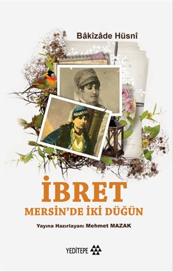 İbret Mersin'de İki Düğün Bakizade Hüsni Yeditepe Yayınevi