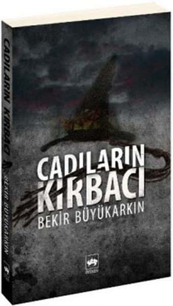 Cadıların Kırbacı Bekir Büyükarkın Ötüken Neşriyat