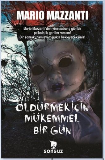 Öldürmek İçin Mükemmel Bir Gün Mario Mazzanti Sonsuz Kitap