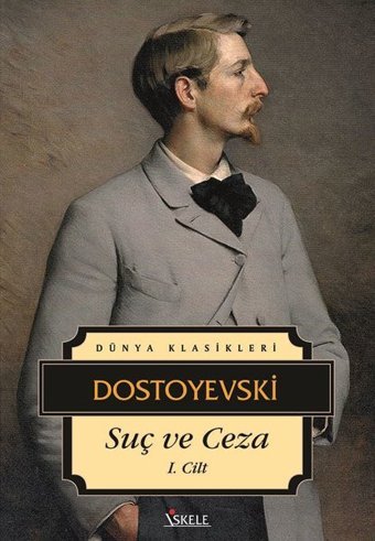 Suç ve Ceza-Cilt 1 Fyodor Mihayloviç Dostoyevski İskele Yayıncılık