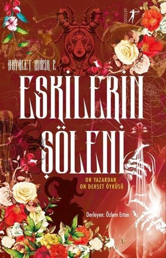 Eskilerin Şöleni - Hayalet Müzik 2 - On Yazardan On Dehşet Öyküsü Kolektif Artemis Yayınları