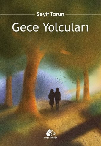 Gece Yolcuları Seyit Torun Meşe Kitaplığı
