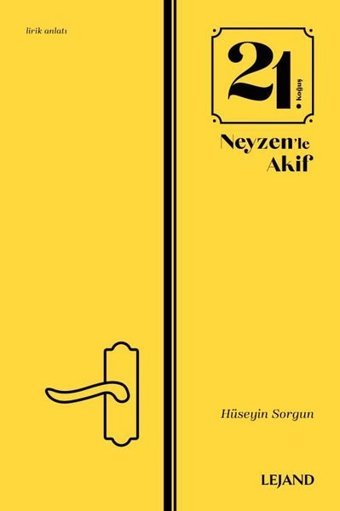 21. Koğuş ve Neyzen'le Akif Hüseyin Sorgun Lejand