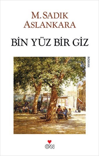 Bin Yüz Bir Giz M. Sadık Aslankara Can Yayınları