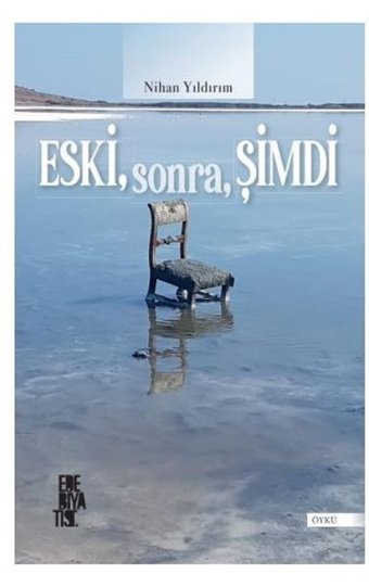 Eski Sonra Şimdi Nihan Yıldırım Edebiyatist