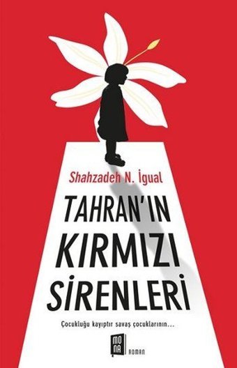 Tahranın Kırmızı Sirenleri Shahzadeh N. İgual Mona