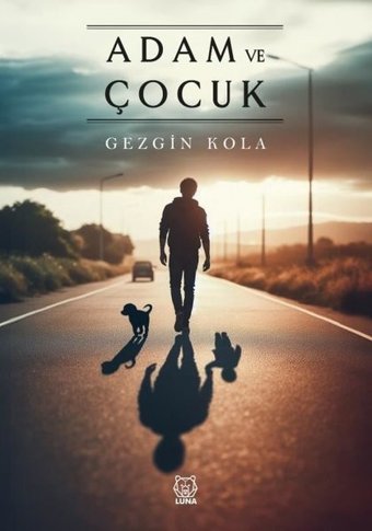Adam ve Çocuk Gezgin Kola Luna Yayınları