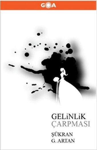 Gelinlik Çarpması Şükran G. Artan Goa