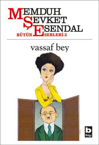 Vassaf Bey Memduh Şevket Esendal Bilgi Yayınevi