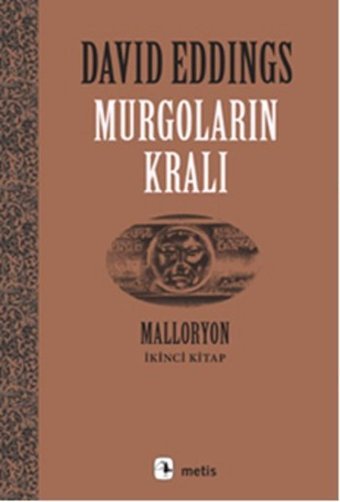 Murgoların Kralı - Malloryon 2.Kitap David Eddings Metis Yayınları