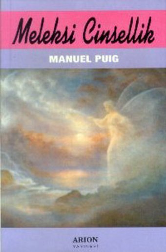 Meleksi Cinsel Manuel Puig Arion Yayınevi