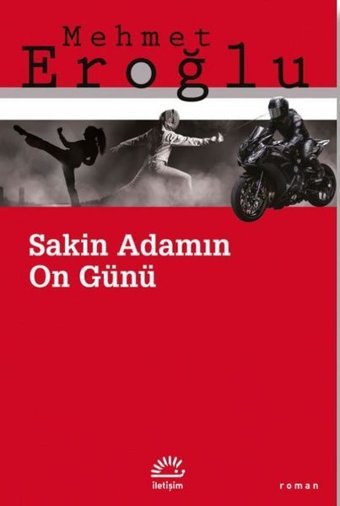 Sakin Adamın On Günü Mehmet Eroğlu İletişim Yayınları