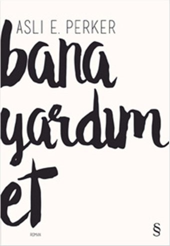 Bana Yardım Et Aslı E. Perker Everest Yayınları