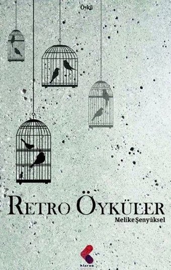 Retro Öyküler Melike Şenyüksel Klaros Yayınları