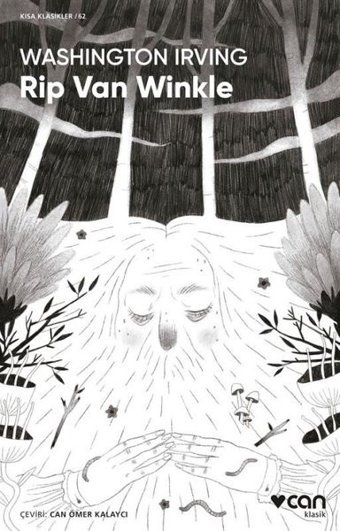 Rip Van Winkle - Kısa Klasikler 62 Washington Irwing Can Yayınları