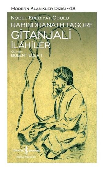 Gitanjali İlahiler - Modern Klasikler 48 Rabindranath Tagore İş Bankası Kültür Yayınları