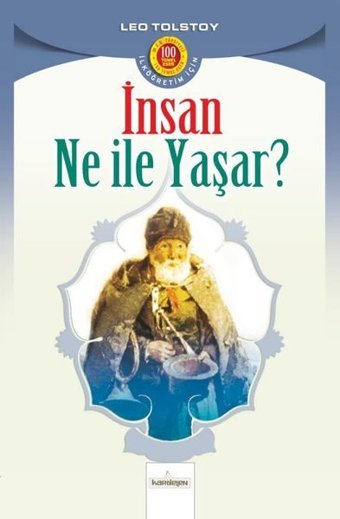 İnsan Ne İle Yaşar Lev Nikolayeviç Tolstoy Kardelen Yayınları