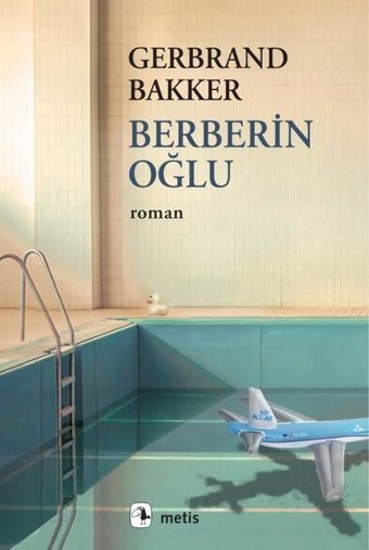Berberin Oğlu Gerbrand Bakker Metis Yayınları