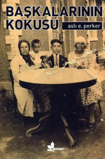 Başkalarının Kokusu Aslı E. Perker Çınar Yayınları