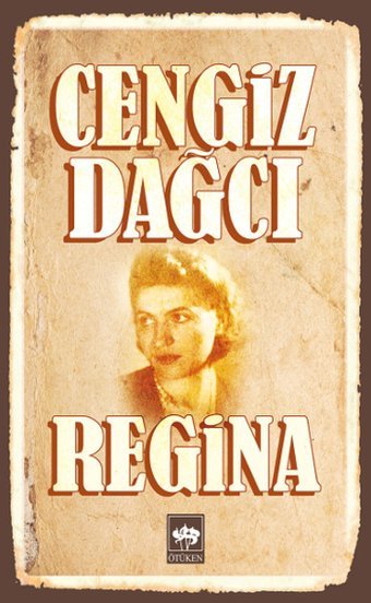 Regina Cengiz Dağcı Ötüken Neşriyat